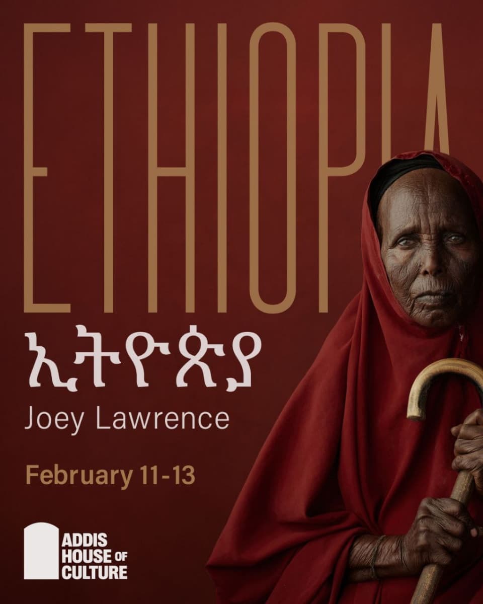 ETHIOPIA - Solo Exhibition by Photographer Joey Lawrence