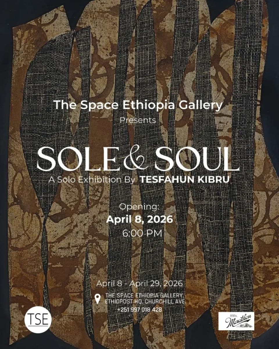 SOLE & SOUL - Solo Exhibition by Tesfahun Kibru